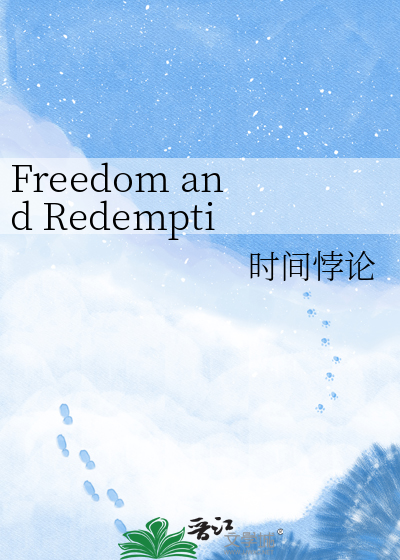 Freedom and Redemption