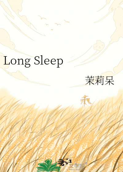 Long Sleep